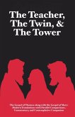 The Teacher, The Twin, & The Tower