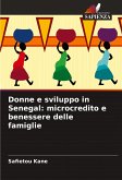 Donne e sviluppo in Senegal: microcredito e benessere delle famiglie Donne e sviluppo in Senegal: microcredito e benessere delle famiglie