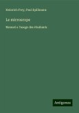 Le microscope Le microscope