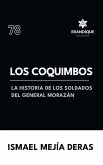 Los Coquimbos (La historia de los soldados del General Morazán) Los Coquimbos (La historia de los soldados del General Morazán)