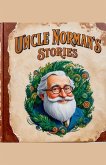 Uncle Norman's Stories Uncle Norman's Stories