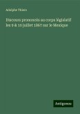 Discours prononcés au corps législatif les 9 & 10 juillet 1867 sur le Mexique Discours prononcés au corps législatif les 9 & 10 juillet 1867 sur le Mexique