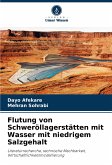 Flutung von Schweröllagerstätten mit Wasser mit niedrigem Salzgehalt