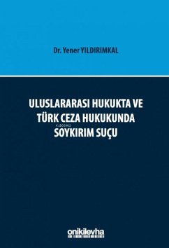 Cover Uluslararasi Hukukta ve Türk Ceza Hukukunda Soykirim Sucu