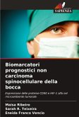 Biomarcatori prognostici non carcinoma spinocellulare della bocca Biomarcatori prognostici non carcinoma spinocellulare della bocca