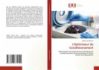 L'Optimiseur de Conditionnement