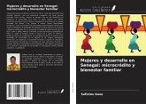 Mujeres y desarrollo en Senegal: microcrédito y bienestar familiar Mujeres y desarrollo en Senegal: microcrédito y bienestar familiar