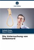 Die Untersuchung von Selbstmord Die Untersuchung von Selbstmord