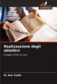 Realizzazione degli obiettivi Realizzazione degli obiettivi