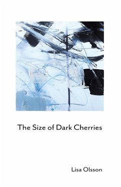 The Size of Dark Cherries - Olsson, Lisa