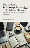 The Writer's Roadmap: From Idea to Published - A Step-by-Step Guide to Writing & Self-Publishing (eBook, ePUB)