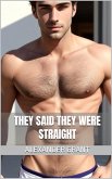 They Said They Were Straight (eBook, ePUB) They Said They Were Straight (eBook, ePUB)
