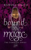 Bound by Magic: The Complete Series (eBook, ePUB) Bound by Magic: The Complete Series (eBook, ePUB)