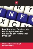 Jan Suvidha: Centros de facilitação para os cidadãos em Arunachal Pradesh
