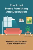 The Art of Home Furnishing and Decoration The Art of Home Furnishing and Decoration