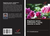Regulacja upraw, kwitnienie i rozwój owoców w Aonla Regulacja upraw, kwitnienie i rozwój owoców w Aonla