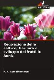 Regolazione delle colture, fioritura e sviluppo dei frutti in Aonla Regolazione delle colture, fioritura e sviluppo dei frutti in Aonla