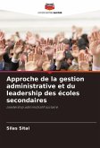 Approche de la gestion administrative et du leadership des écoles secondaires Approche de la gestion administrative et du leadership des écoles secondaires
