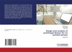 Design and analysis of centrifugal blower for air assisted sprayer