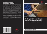 Being and becoming a professional drummer Being and becoming a professional drummer