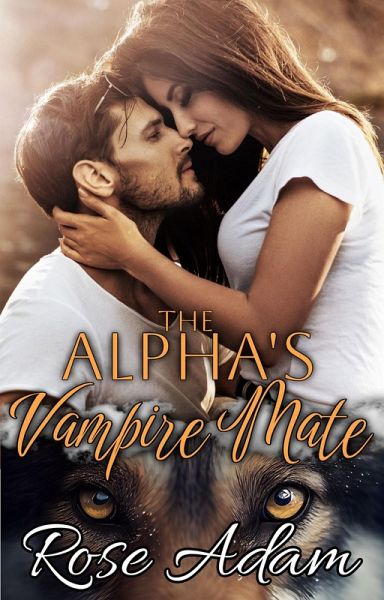 The Alpha's Vampire Mate (eBook, ePUB)
