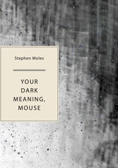 Cover Your Dark Meaning, Mouse (eBook, ePUB)