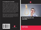 A investigação do suicídio A investigação do suicídio