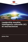 Leadership mondial, intelligence culturelle (IC) et neurosciences