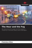 The Hour and the Fog The Hour and the Fog
