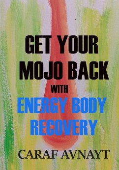 Get Your Mojo Back (eBook, ePUB) - Avnayt, Caraf