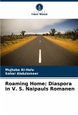 Roaming Home: Diaspora in V. S. Naipauls Romanen Roaming Home: Diaspora in V. S. Naipauls Romanen