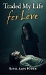 Traded My Life for Love (eBook, ePUB) - Bild 1