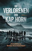 Die Verlorenen von Kap Horn : Eine Geschichte von Überleben, Verrat und Gerechtigkeit (eBook, ePUB) Die Verlorenen von Kap Horn : Eine Geschichte von Überleben, Verrat und Gerechtigkeit (eBook, ePUB)