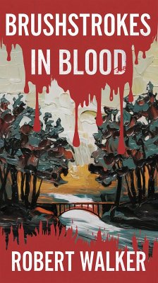 Cover Brushstrokes in Blood (eBook, ePUB)