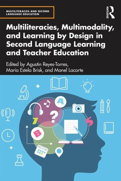 Cover Multiliteracies, Multimodality, and Learning by Design in Second Language Learning and Teacher Education (eBook, PDF)