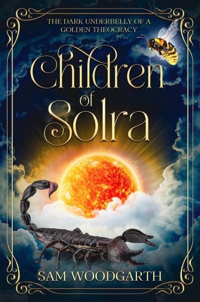 Children of Solra: The Dark Underbelly of a Golden Theocracy (eBook, ePUB)