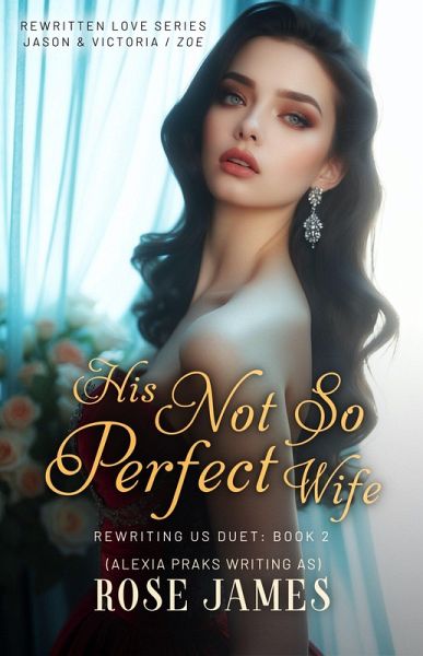 Rewriting Us 2: His Not So Perfect Wife (Rewritten Love, #2) (eBook, ePUB)