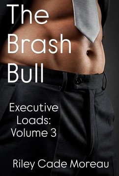 Cover The Brash Bull (Executive Loads, #3) (eBook, ePUB)