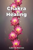 Chakra Healing (eBook, ePUB) Chakra Healing (eBook, ePUB)