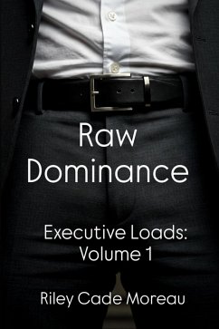 Cover Raw Dominance (Executive Loads, #1) (eBook, ePUB)