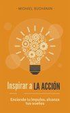 Inspirar a la acción (eBook, ePUB) Inspirar a la acción (eBook, ePUB)