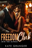 Freedom Club: Join The Alphas (eBook, ePUB) Freedom Club: Join The Alphas (eBook, ePUB)