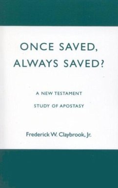 Once Saved, Always Saved? (eBook, ePUB) - Claybrook, Jr.
