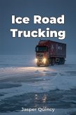 Ice Road Trucking (eBook, ePUB)
