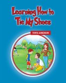 Learning How to Tie My Shoes (eBook, ePUB)