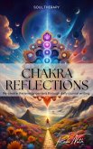 Chakra Reflections: Re-create the energy centers through daily journal writing (Soul Therapy) (eBook, ePUB) Chakra Reflections: Re-create the energy centers through daily journal writing (Soul Therapy) (eBook, ePUB)