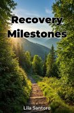 Recovery Milestones (eBook, ePUB) Recovery Milestones (eBook, ePUB)