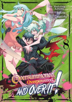 Cover Oversummoned, Overpowered, and Over It! (Manga) Volume 8 (eBook, ePUB)