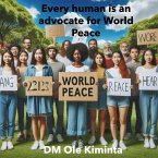 Every human is an advocate for World Peace (eBook, ePUB)