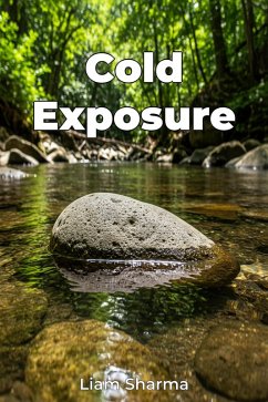 Cold Exposure (eBook, ePUB) - Sharma, Liam